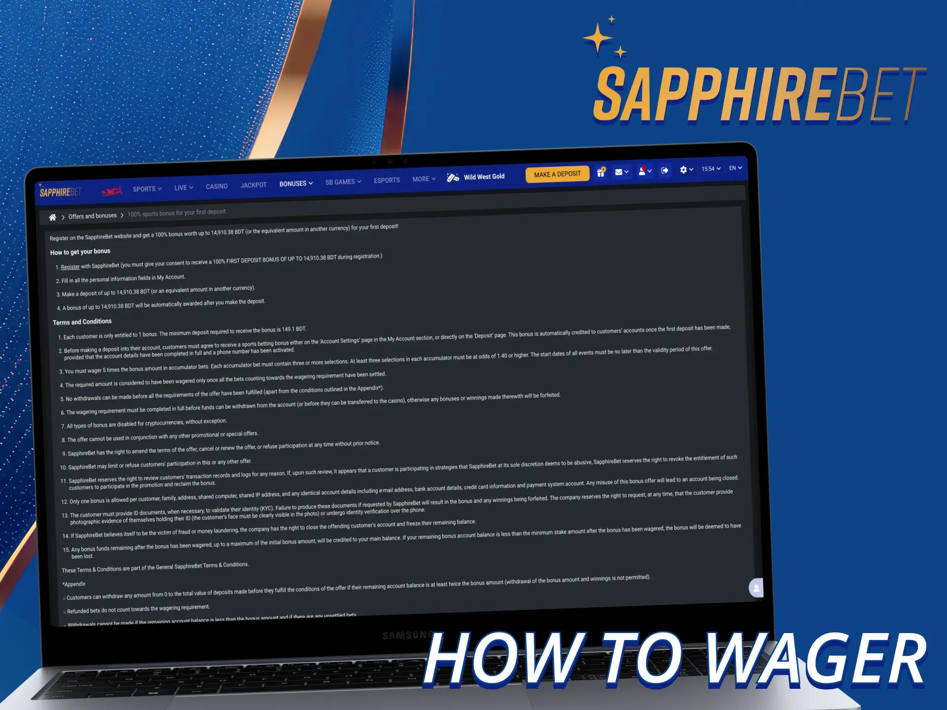 You need to meet the wagering requirements of SapphireBet bonuses.